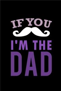 If You I'm The Dad