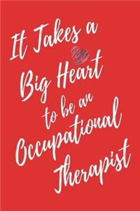 It Takes a Big Heart to be an Occupational Therapist