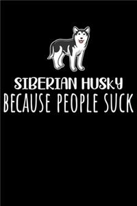 Siberian Husky Because People Suck