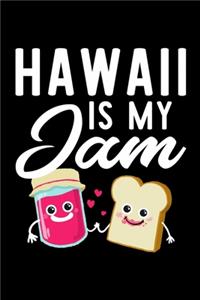 Hawaii Is My Jam