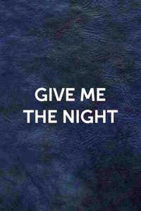 Give Me The Night
