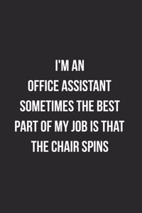 I'm An Office Assistant Sometimes The Best Part Of My Job Is The Chair Spins