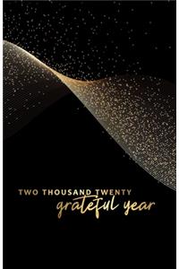 Two Thousand Twenty Grateful Year