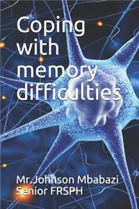 Coping with memory difficulties
