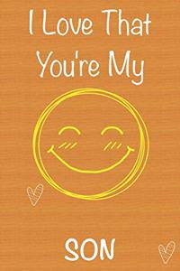 I Love That You're My Son