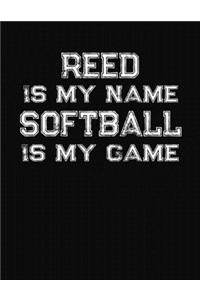 Reed Is My Name Softball Is My Game