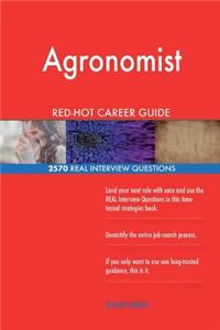 Agronomist RED-HOT Career Guide; 2570 REAL Interview Questions