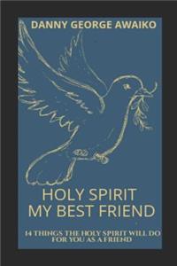 Holy Spirit My Best Friend