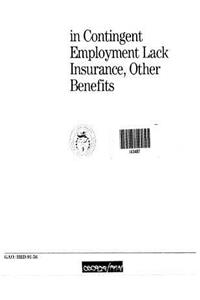 Workers at Risk: Increased Numbers in Contingent Employment Lack Insurance, Other Benefits