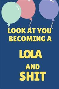 Look at You Becoming a Lola and Shit