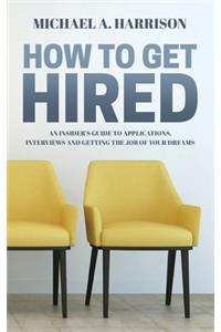 How to Get Hired