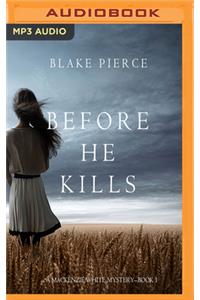 Before He Kills