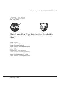 Flow Liner Slot Edge Replication Feasibility Study