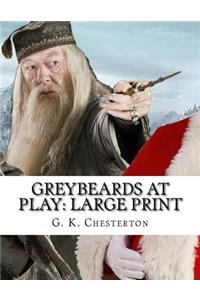 Greybeards at Play
