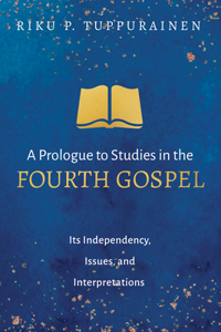 Prologue to Studies in the Fourth Gospel