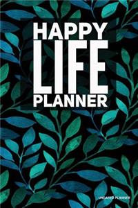 Happy Life Planner- Undated Planner