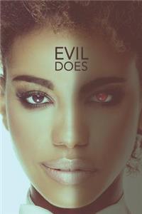 Evil Does