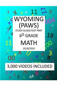 6th Grade WYOMING PAWS, 2019 MATH, Test Prep