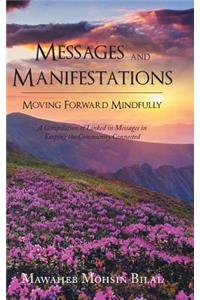 Messages and Manifestations Moving Forward Mindfully
