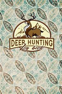Deer Hunting Log Book