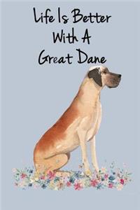 Life Is Better with a Great Dane