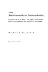 Characterization of Mode 1 and Mode 2 Delamination Growth and Thresholds in Graphite/Peek Composites