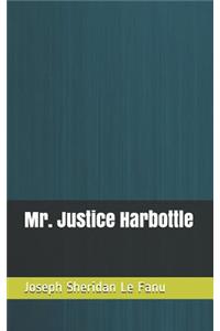 Mr. Justice Harbottle