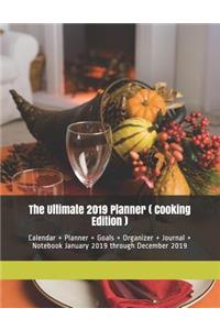 The Ultimate 2019 Planner ( Cooking Edition )