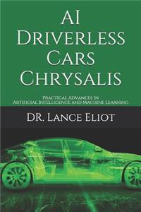 AI Driverless Cars Chrysalis