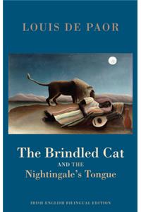 Brindled Cat and the Nightingale's Tongue