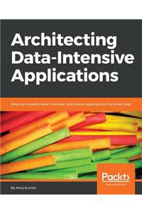 Architecting Data Intensive Applications