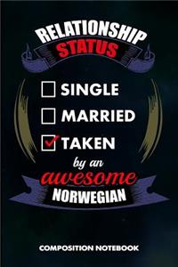 Relationship Status Single Married Taken by an Awesome Norwegian