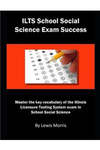 Ilts Social Science Exam Success