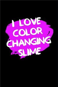I Love Color Changing Slime