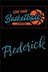 Live Love Basketball Forever Frederick