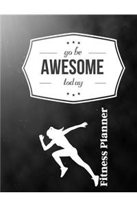 Go Be Awesome Today Fitness Planner