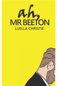 Ah, Mr Beeton