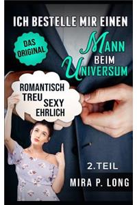 Ich Bestelle Mir Einen Mann Beim Universum Teil 2