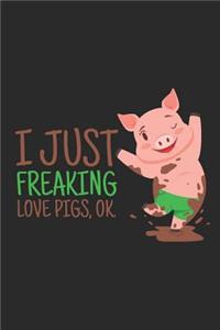 I Just Freaking Love Pigs, Ok