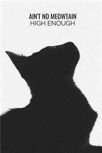 Ain't No Meowtain High Enough