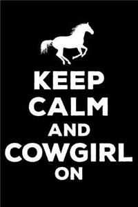 Keep Calm And Cowgirl On