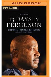 13 Days in Ferguson