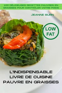 L'Indispensable Livre de Cuisine Pauvre En Graisses