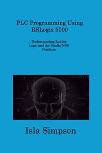 PLC Programming Using RSLogix 5000