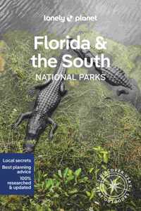 Lonely Planet Florida & the South's National Parks 1