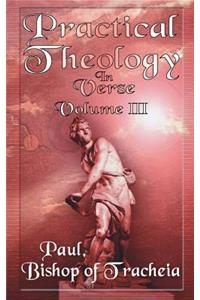 Practical Theology in Verse, Volume III