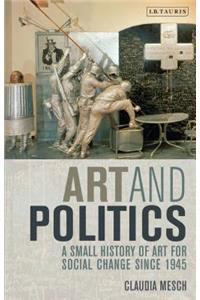 Art and Politics: A Small History of Art for Social Change Since 1945