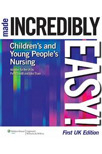 Children's Nursing Made Incredibly Easy! UK Edition (First, UK)