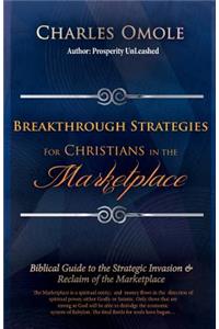 Breakthrough Strategies for Christians in the Marketplace