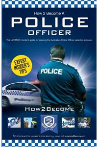 How to Become an Australian Police Officer